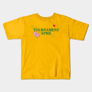 Some Tournament In April Kids T-Shirt